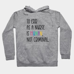 To Err as a Nurse is Human Hoodie